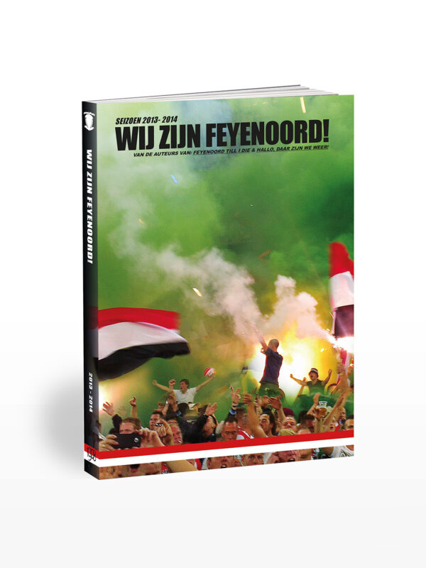 Feyenoord Jaarboek - Deel 3, Seizoen 2013 - 2014 - Wij Zijn Feyenoord!