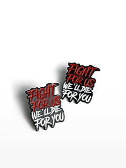 Fight For Us - Pin