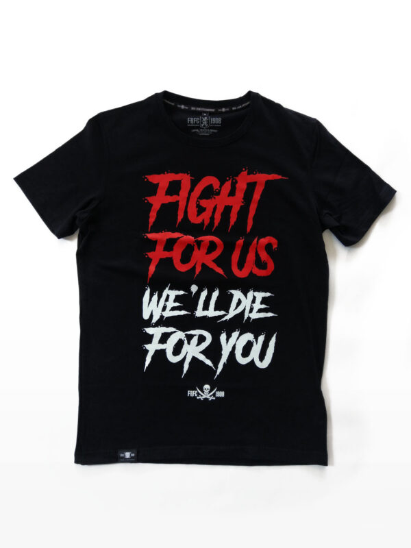 T-Shirt - Fight for Us