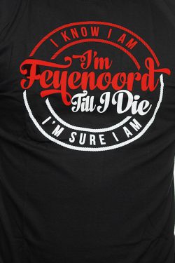 T-Shirt I'm Feyenoord Till I Die, Zwart